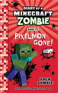 Diary of a Minecraft Zombie Book 12: Pixelmon Gone! (Paperback)