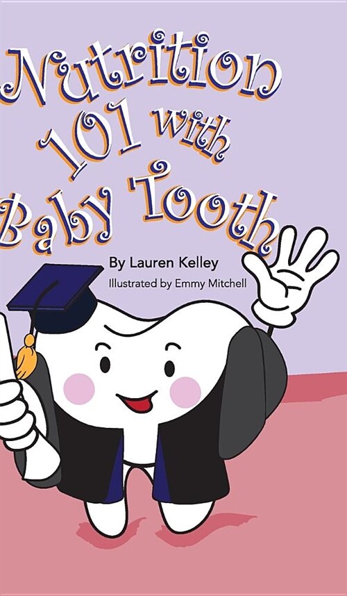 Nutrition 101 With Baby Tooth (Hardcover)