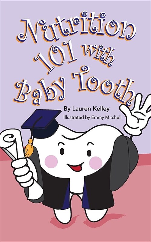 Nutrition 101 with Baby Tooth (Softcover) (Paperback)