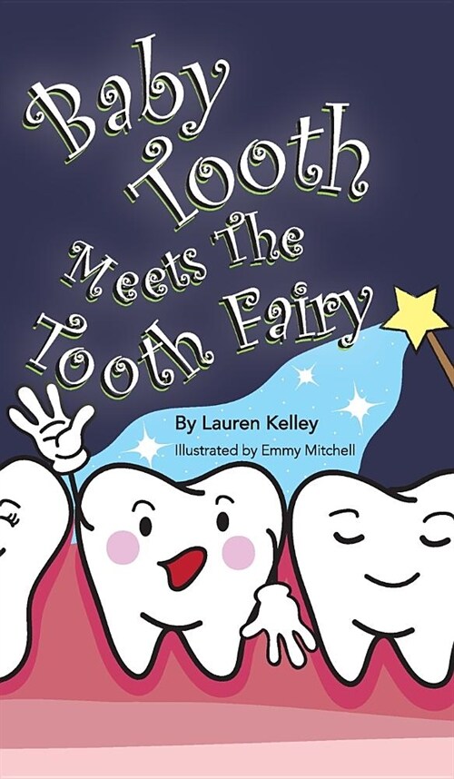 Baby Tooth Meets the Tooth Fairy (Hardcover) (Hardcover)