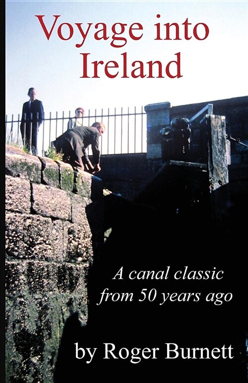 Voyage Into Ireland: A Canal Classic (Paperback)