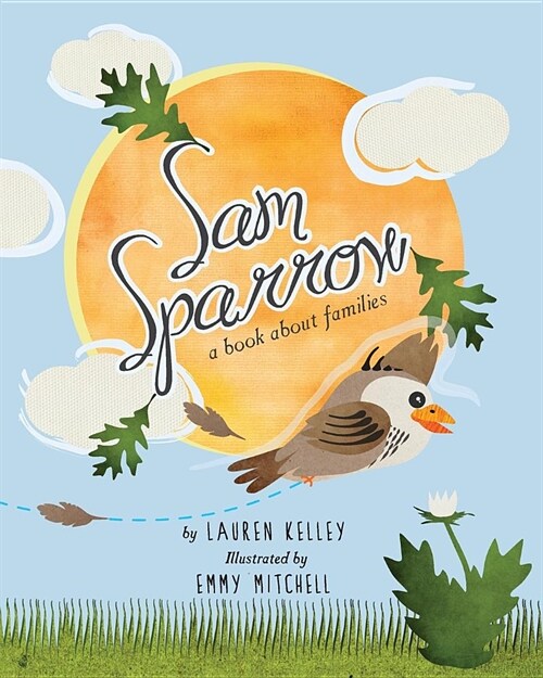 Sam Sparrow: A Book about Families (Paperback)
