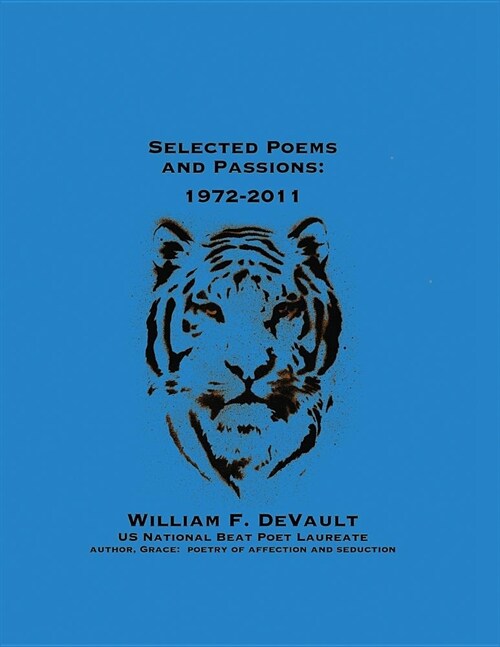 Selected Poems and Passions: 1972-2011 (Paperback, Softcover)