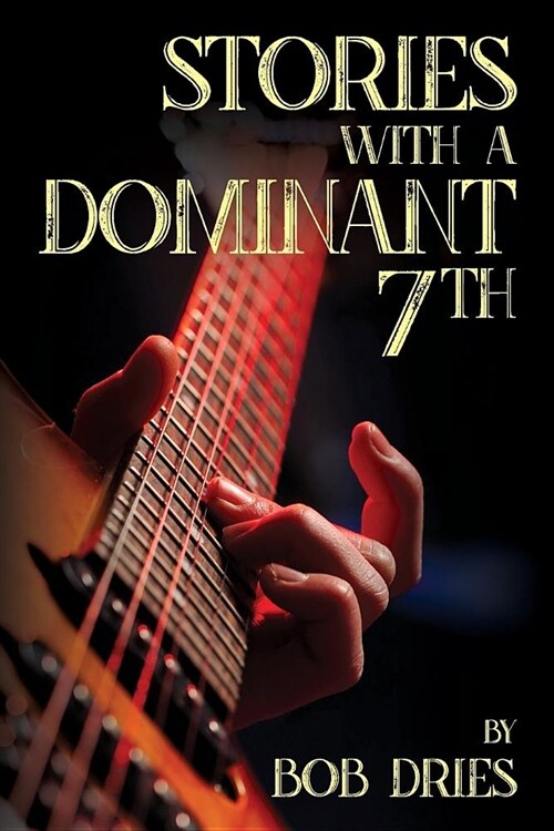 Stories with a Dominant Seventh (Paperback)