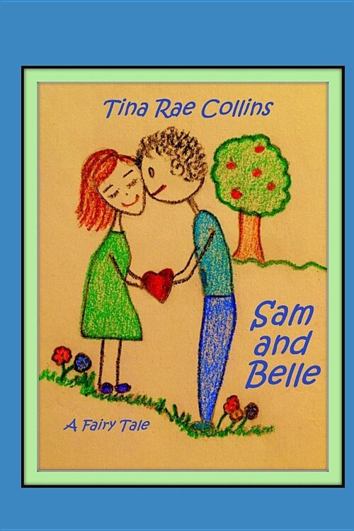 Sam and Belle: A Fairy Tale (Paperback)