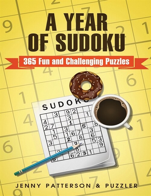 A Year of Sudoku: 365 Fun and Challenging Puzzles (Paperback)