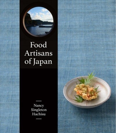 Food Artisans of Japan: Recipes and Stories (Hardcover)