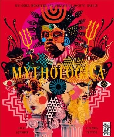 Mythologica : An Encyclopedia of Gods, Monsters and Mortals from Ancient Greece (Hardcover)