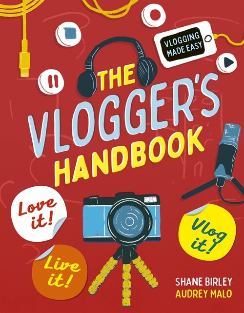 The Vloggers Handbook : Love It! Live It! Vlog It! (Paperback)
