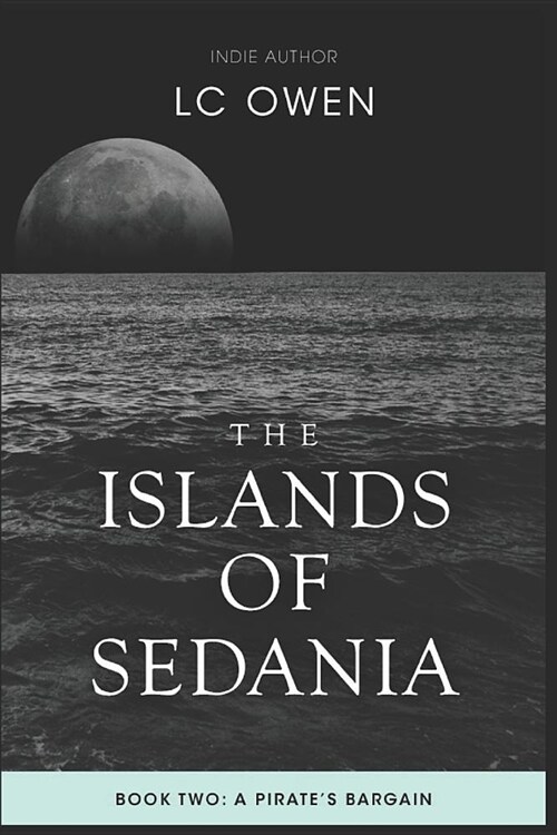 The Islands of Sedania: A Pirates Bargain Book 2 (Paperback)