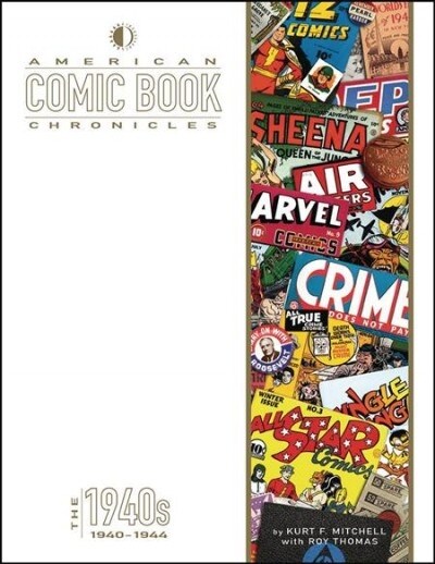 American Comic Book Chronicles: 1940-1944 (Hardcover)