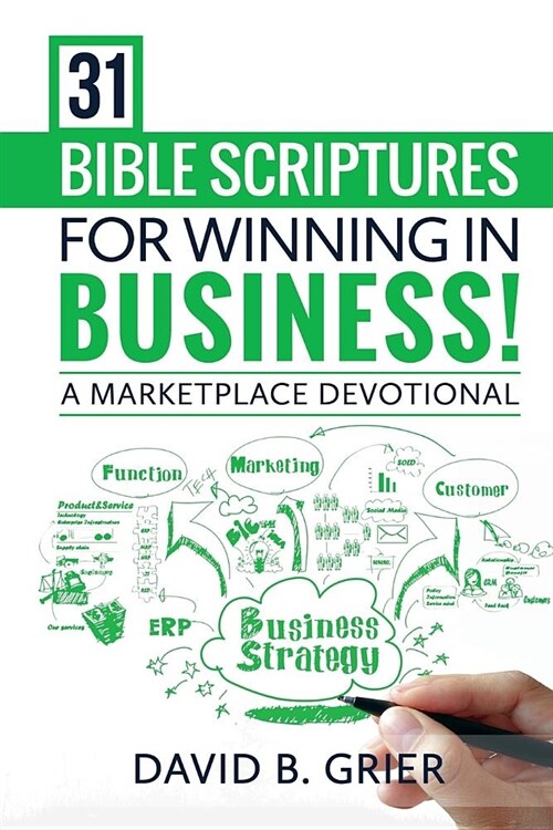 31 Bible Scriptures for Winning in Business!: A Marketplace Devotional (Paperback)