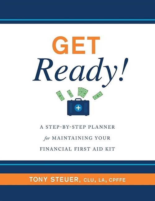 Get Ready!: A Step-By-Step Planner for Maintaining Your Financial First Aid Kit (Paperback)