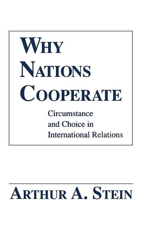 Why Nations Cooperate (Hardcover)