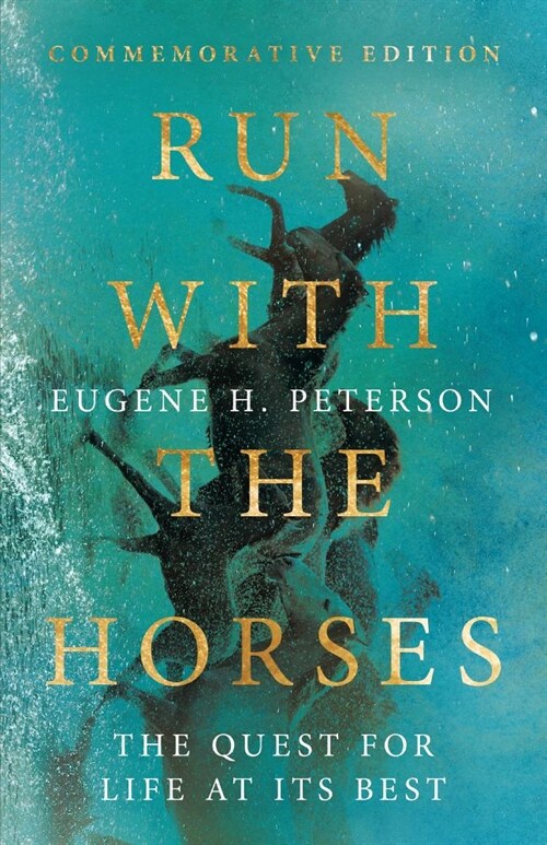 Run with the Horses: The Quest for Life at Its Best (Hardcover, Commemorative)