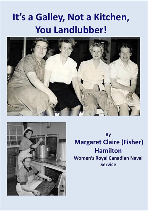 Its a Galley, Not a Kitchen, You Landlubber! (Paperback)