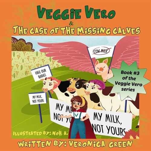 Veggie Vero & the Case of the Missing Calves: Book #3 of the Veggie Vero Series (Paperback)
