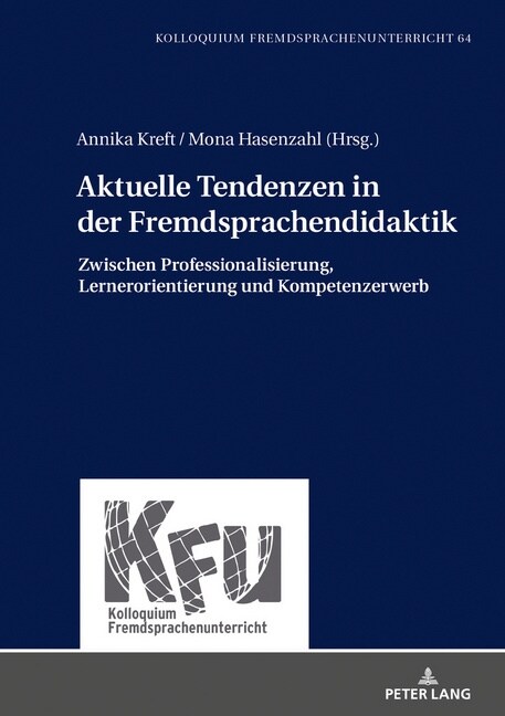 Aktuelle Tendenzen in Der Fremdsprachendidaktik: Zwischen Professionalisierung, Lernerorientierung Und Kompetenzerwerb (Hardcover)