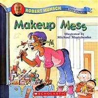 Robert Munsch : Makeup Mess (Paperback)