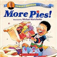 Robert Munsch : More Pies! (Paperback)