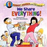 Robert Munsch : We Share Everything! (Paperback)