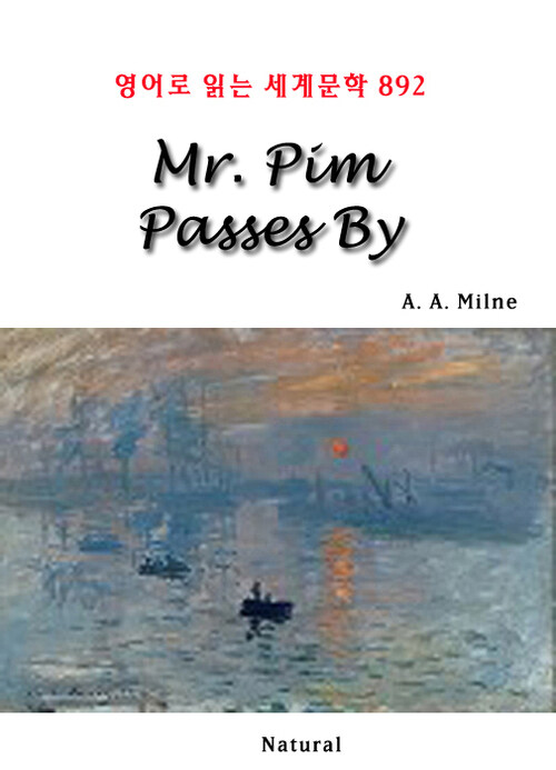 Mr. Pim Passes By - 영어로 읽는 세계문학 892