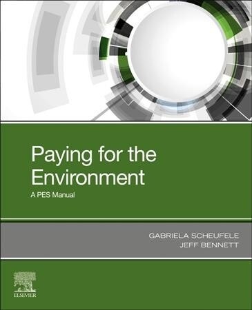 Buying and Selling the Environment: How to Design and Implement a Pes Scheme (Paperback)