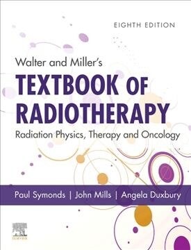Walter and Millers Textbook of Radiotherapy: Radiation Physics, Therapy and Oncology (Hardcover, 8 ed)