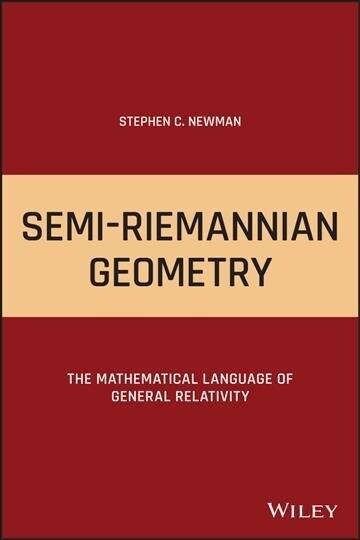 Semi-Riemannian Geometry: The Mathematical Language of General Relativity (Hardcover)