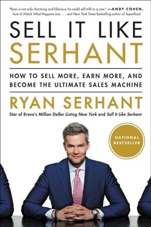 Sell It Like Serhant: How to Sell More, Earn More, and Become the Ultimate Sales Machine (Paperback)