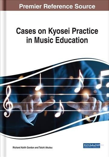 Cases on Kyosei Practice in Music Education (Hardcover)