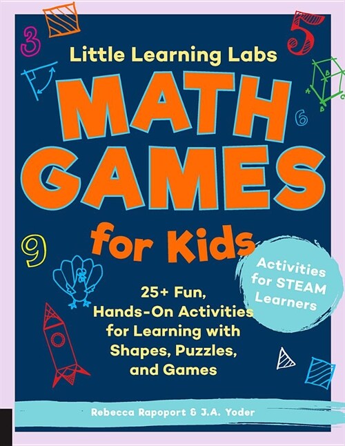 Little Learning Labs: Math Games for Kids, Abridged Paperback Edition: 25+ Fun, Hands-On Activities for Learning with Shapes, Puzzles, and Games (Paperback)