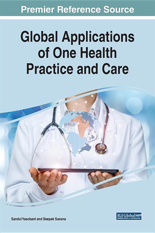 Global Applications of One Health Practice and Care (Hardcover)