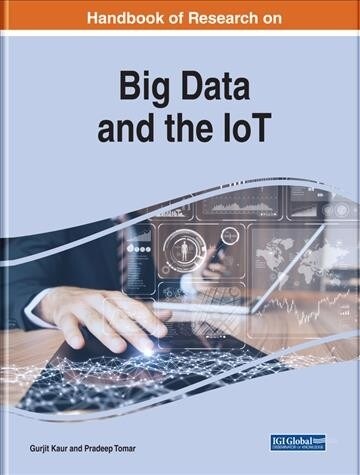 Handbook of Research on Big Data and the Iot (Hardcover)