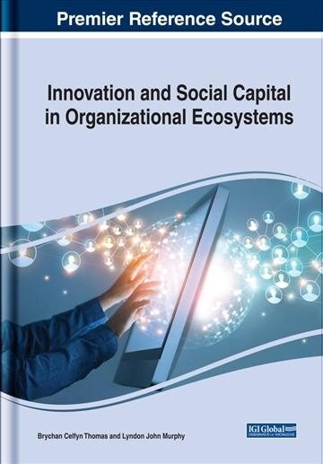 Innovation and Social Capital in Organizational Ecosystems (Hardcover)