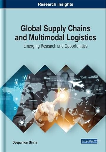 Global Supply Chains and Multimodal Logistics: Emerging Research and Opportunities (Hardcover)