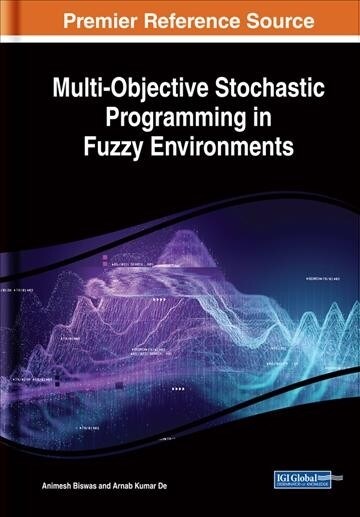 Multi-objective Stochastic Programming in Fuzzy Environments (Hardcover)