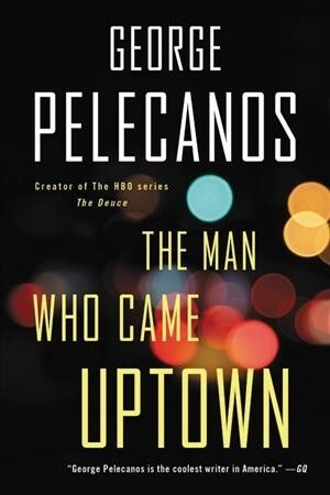 The Man Who Came Uptown (Paperback)