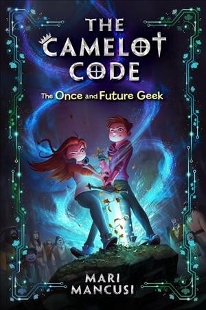 The Camelot Code: The Once and Future Geek (Paperback)