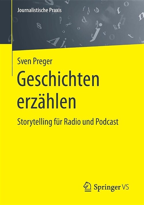 Geschichten Erz?len: Storytelling F? Radio Und Podcast (Paperback, 1. Aufl. 2019)