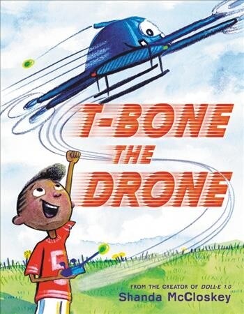 T-Bone the Drone (Hardcover)