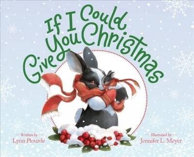 If I Could Give You Christmas (Hardcover)