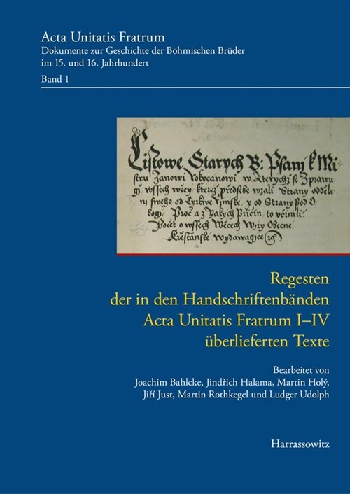 Regesten Der in Den Handschriftenbanden Acta Unitatis Fratrum I-iv Uberlieferten Texte (Hardcover)