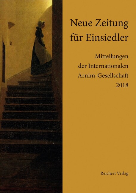 Neue Zeitung Fur Einsiedler: Mitteilungen Der Internationalen Arnim-Gesellschaft. Band 14, 2018 (Paperback)