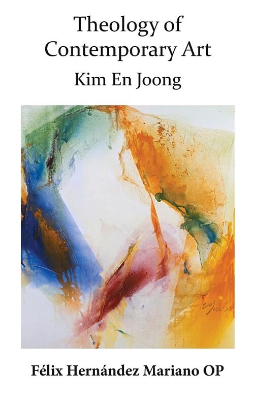 Theology of Contemporary Art: Kim En Joong (Hardcover)