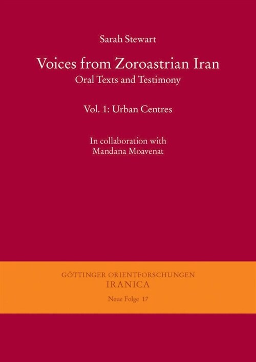 Voices from Zoroastrian Iran: Oral Texts and Testimony. Vol. 1: Urban Centres (Paperback)