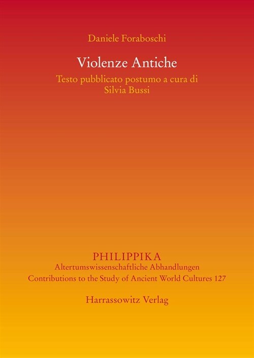Violenze Antiche: Testo Pubblicato Postumo a Cura Di Silvia Bussi (Paperback)