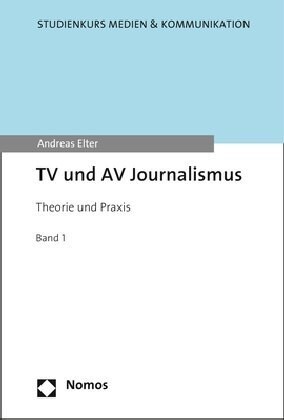 TV Und AV Journalismus: Theorie Und Praxis (Paperback)