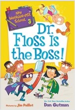 My Weirder-est School #3 : Dr. Floss Is the Boss! (Paperback)