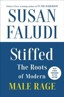 Stiffed 20th Anniversary Edition: The Roots of Modern Male Rage (Paperback)